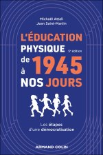 L'éducation physique de 1945 à nos jours - 5e éd.