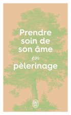 Prendre soin de son âme en pélerinage