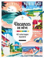 Vacances de rêve - 40 coloriages mystère
