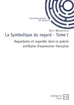 La Symbolique du regard -  Tome 1