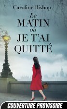 Le matin où je t'ai quitté