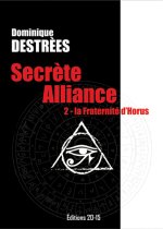 SECRÈTE ALLIANCE 2 : la Fraternité d'Horus
