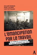 De l'émancipation du travail - Les leçons de la communauté d