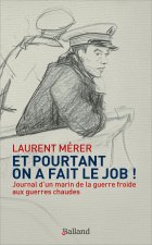 Et pourtant on a fait le job