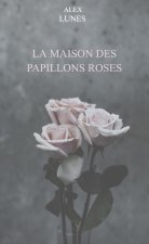 La maison des papillons roses