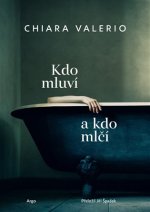 Kdo mluví a kdo mlčí