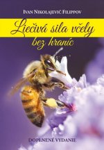 Liečivá sila včely bez hraníc (2.vyd.)