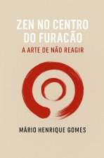 Zen no Centro do Furacão