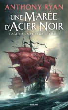 L'Âge de la Fureur, T1 : Une marée d'acier noir