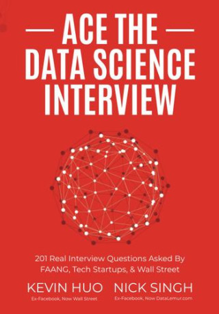 ACE THE DATA SCIENCE INTERVIEW