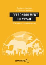 L'EFFONDREMENT DU VIVANT. CAUSES ET CONSEQUENCES
