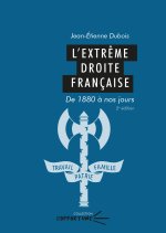 L'EXTREME DROITE FRANCAISE. DE 1880 A NOS JOURS