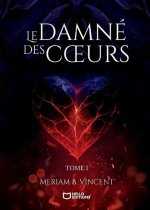 Le Damné des Coeurs - Tome I