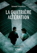 La quatrième altération - Seconde Partie
