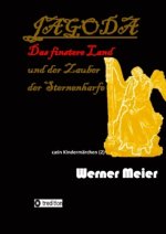JAGODA und der Zauber der Sternenharfe in der Finsternis