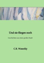 Und sie fliegen noch