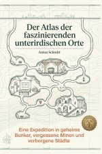 Der Atlas der faszinierenden unterirdischen Orte