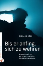 Bis er anfing, sich zu wehren