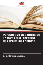 Perspective des droits de l'homme (les gardiens des droits de l'homme)