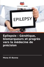 Épilepsie : Génétique, biomarqueurs et progrès vers la médecine de précision