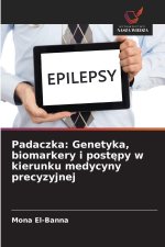 Padaczka: Genetyka, biomarkery i postepy w kierunku medycyny precyzyjnej