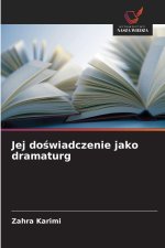 Jej doswiadczenie jako dramaturg