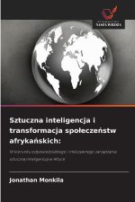 Sztuczna inteligencja i transformacja spoleczenstw afrykanskich:
