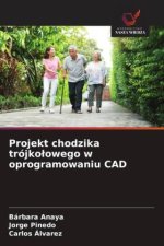 Projekt chodzika trójkolowego w oprogramowaniu CAD