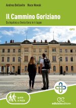 cammino goriziano. Da Aquileia a Sveta Gora in 4 tappe