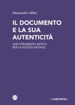 documento e la sua autenticità. Uno strumento antico per la società digitale