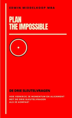 Plan the Impossible