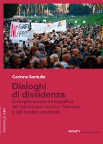 Dialoghi di dissidenza. Un'esplorazione etnografica dei movimenti No-Vax, Free-Vax e del dubbio vaccinale
