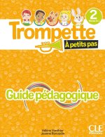 Trompette à petits pas livre du professeur niveau 2