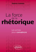 La force de la rhétorique