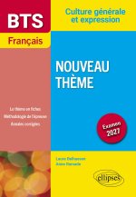 BTS Français. Culture générale et expression. Nouveau thème - Examen 2027
