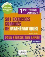 501 exercices corrigés de Mathématiques - Première Tronc commun