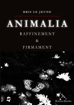 ANIMALIA RAFFINEMENT ET FIRMAMENT