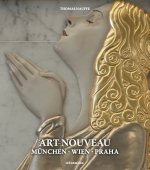 Art Nouveau 2. Munchen, Wien, Praha