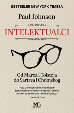 Intelektualci - Od Marxa i Tolstoja do Sartrea i Chomskog