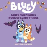 Bluey: Bluey and Bingo's Book of Scary Things