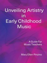 Unveiling Artistry in Early Childhood Music