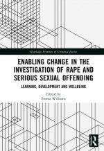 Enabling Change in the Investigation of Rape and Serious Sexual Offending