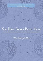 You Have Never Been Alone