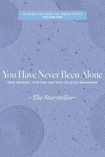 You Have Never Been Alone