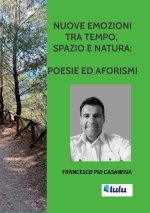 NUOVE EMOZIONI TRA TEMPO, SPAZIO E NATURA