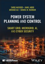 Power System Planning and Control: Smart grid, Mic rogrid, AI, and Cyber Security