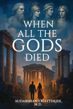 When All The Gods Died
