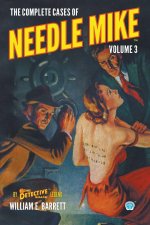 The Complete Cases of Needle Mike, Volume 3
