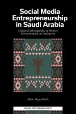 Social Media Entrepreneurship in Saudi Arabia