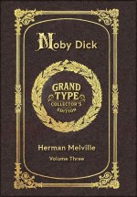 Large Print - Moby Dick, Volume 3 of 3 - Grand Type Collector's Edition - Matte Hardcover with Dust Jacket